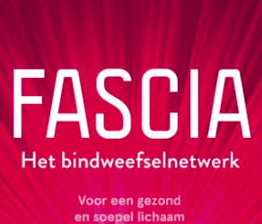 Fascia, het bindweefselnetwerk!